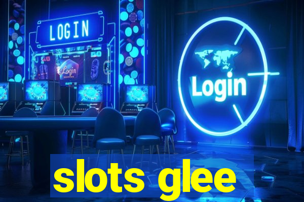 slots glee